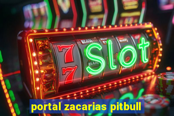 portal zacarias pitbull